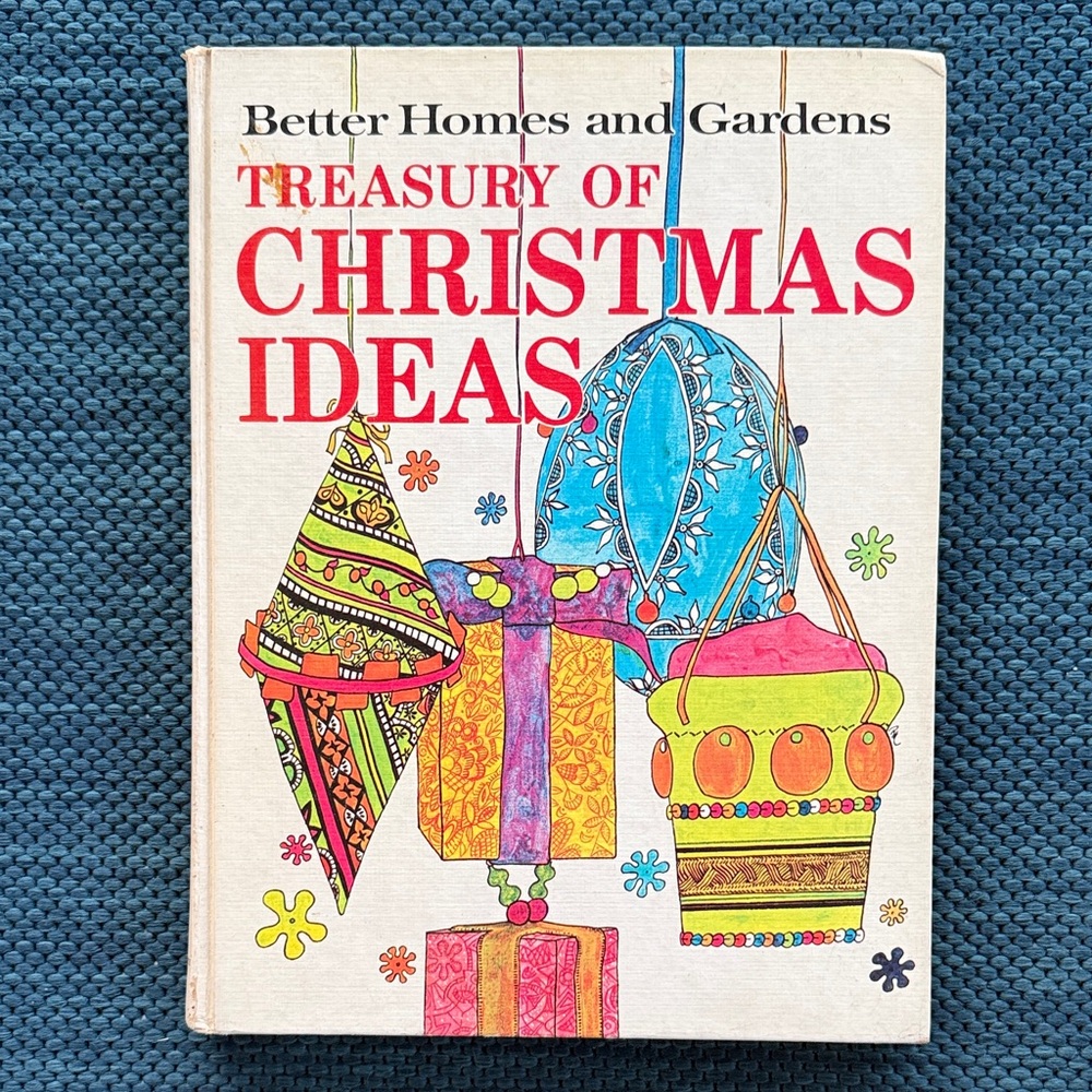 1966 Better Homes and Gardens Treasury of Christmas Ideas Book